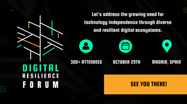 "see you there" banner for the Digital Resilience Forum in Madrid on Oct 29, 2025. The main headline says, "Let's address the growing need for technology independence through diverse and resilient digital ecosystems."