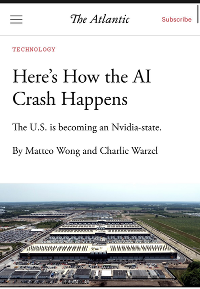 Headline: Here's How the AI Crash Happens
Subheading: The U.S. is becoming an Nvidia-state.
By Matteo Wong and Charlie Warzel