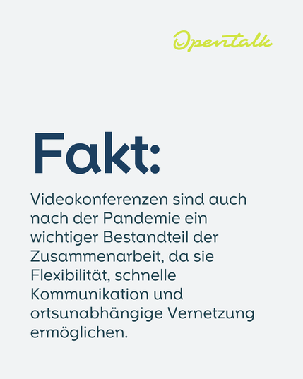 Fakt: Videokonferenzen sind auch nach der Pandemie ein wichtiger Bestandteil der Zusammenarbeit, da sie Flexibilität, schnelle Kommunikation und ortsunabhängige Vernetzung ermöglichen.