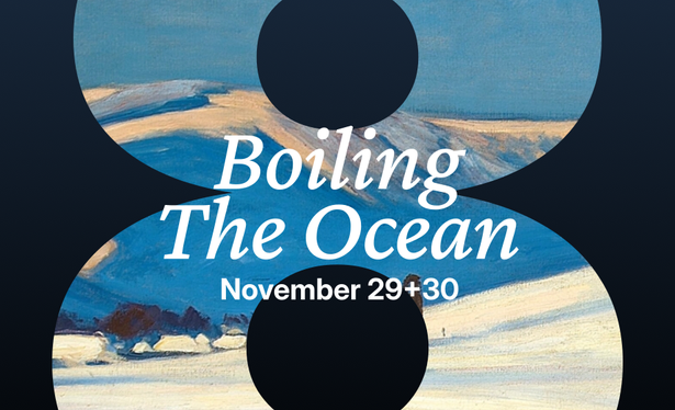 Sharepic with a plain dark background color and a huge number 8 used as clipping mask for a snowy landscape. The centered text in the foreground reads: "Boiling The Ocean, November 29 and 30"