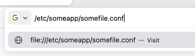 Example of pasting a path, i.e. any string starting with a forward slash into Firefox's Address bar

Firefox Address bar: Google Search Icon: /etc/someapp/somefile.conf
Firefox Address bar suggestion: file://etc/someapp/somefile.conf -- Visit
