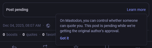 Quote Post pending message: "On Mastodon, you can control whether someone can quote you. This post is pending while we're getting the original author's approval."