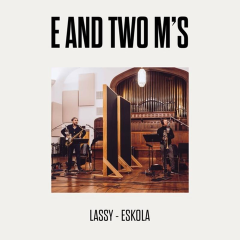 Cover: Timo Lassy & Jukka Eskola - E And Two M's