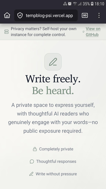 A webapp on github where the website reads "Write freely. Be heard. A private space to express yourself, with thoughtful AI readers who genuinely engage with your words - no public exposure required."