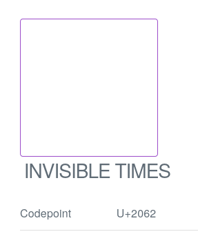 Screenshot of a unicode information website showing an image (empty) of the character called "INVISIBLE TIMES", which is codepoint U+2062