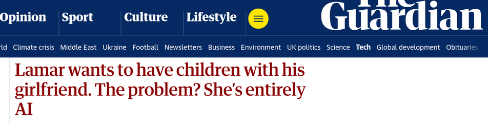 The Guardian: Lamar wants to have children with his girlfriend. The problem? She’s entirely AI