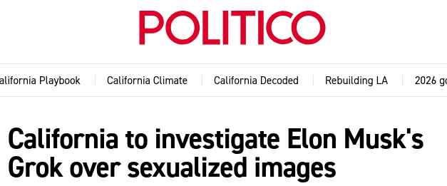 Politico: California to investigate Elon Musk's Grok over sexualized images
