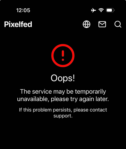 Black screen with white text and red circle with exclamation point. "Oops! The service may be temporarily unavailable."