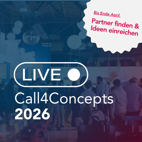 Dunkle Grafik mit dem Schriftzug "Live: Call4Concepts 2026" und einer Ergänzung, dass man ab sofort und bis Ende April Partner finden und Ideen einreichen kann.