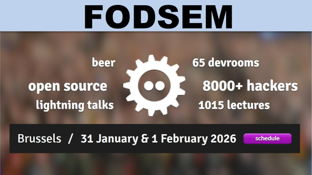 Logo der FOSEM
Text:
beer, 65 devrooms,
open source, 8000+ hackers,
lightning talks, 1015 lectures,
Brussels / 34 January & 1 February 2026
