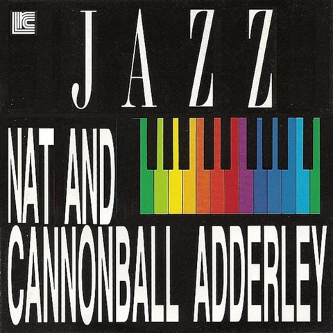 Cover: Cannonball Adderley - Why (Am I Treated So Bad)?