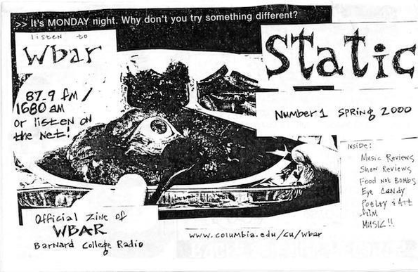 Black and white cover of ‘Static’ ‘zine from Barnard College radio station WBAR, promoting shows, reviews, and music for Spring 2000, with a collage and radio frequency details, surrounding an old-fashioned TV dinner that contains a human eye.
