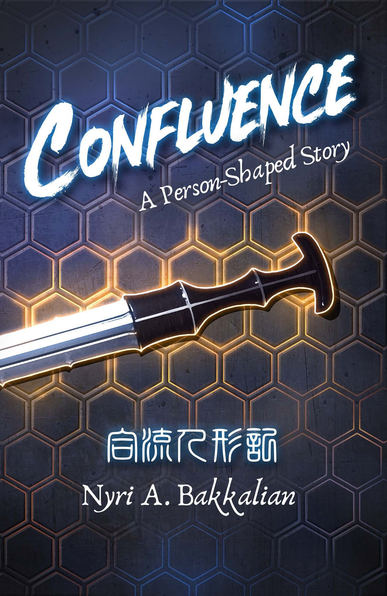 Confluence: A Person-Shaped Story, by Nyri A. Bakkalian