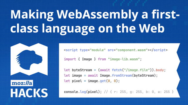 “Making WebAssembly a first-class language on the Web” headline, Mozilla Hacks logo, and a code snippet with import image from image-lib.wasm.