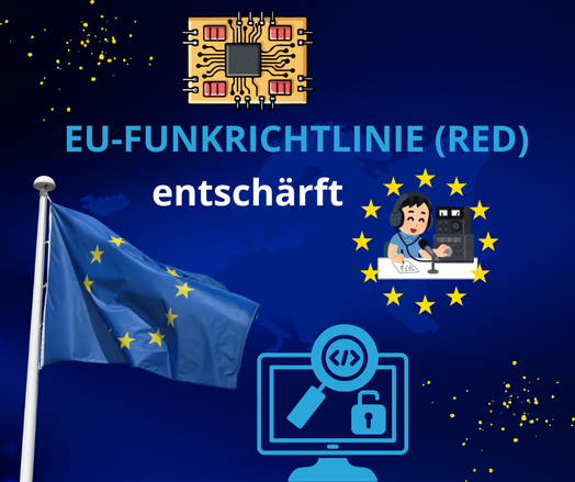 Ein Informationsgrafik-Banner zum Thema EU-Gesetzgebung auf einem dunkelblauen Hintergrund mit dezenten gelben Sprenkeln. 

Zentraler Text: In großen, hellblauen und weißen Buchstaben steht dort: „EU-FUNKRICHTLINIE (RED) entschärft“.

Grafische Elemente: * Ganz oben ist die stilisierte Grafik eines Mikrochips zu sehen.

Auf der linken Seite weht die Europaflagge an einem weißen Mast.

Auf der rechten Seite befindet sich die Illustration eines Funkamateurs mit Headset an einem Funkgerät, umschlossen von einem Kreis aus gelben EU-Sternen.

Im unteren Bereich zeigt ein blaues Icon einen Monitor, auf dem eine Lupe ein Code-Symbol < /> und ein geöffnetes Vorhängeschloss fokussiert – ein Symbol für Softwarefreiheit und Sicherheit.

Hintergrund: Im Hintergrund ist schemenhaft die Landkarte von Europa erkennbar.