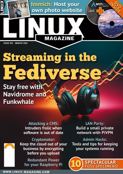 A magazine cover for "Linux Magazine," Issue 304 from March 2026. The cover features bold text about "Streaming in the Fediverse," emphasizing freedom with Navidrome and Funkwhale. Below, there are headlines for various other articles.”