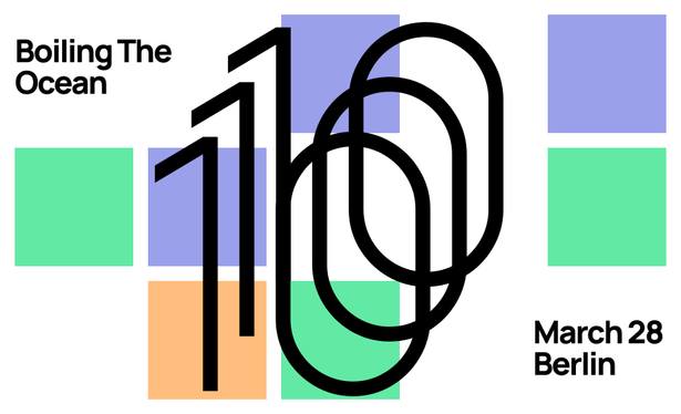 Sharepic with a white background and a grid of pastel colored squares. The text in the foreground says "Boiling The Ocean 10, March 28, Berlin". The number 10 is huge, and consists of 3 overlaid copies of the digits 1 and 0.