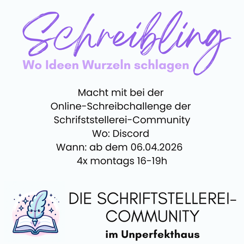 Textpost: Schreibling - Wo Ideen Wurzeln schlagen - Macht mit bei der Online- Schreib-Challenge der Schriftstellerei-Community! Wo: Discord, Wann: ab dem 06.04.2026, 4x motags 16-19h. Discord-Link folgt!