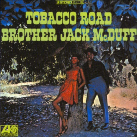 Cover: Brother Jack Mcduff - Can't Get Satisfied