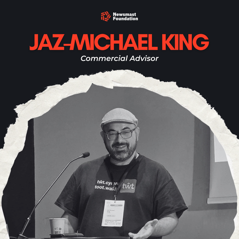 A black and white image of a bearded man wearing glasses, a flat cap, and a t-shirt which reads tŵt.cymru/toot.wales. 

Text around the image reads: Newsmast Foundation. Jaz-Michael King. Commercial Advisor. 