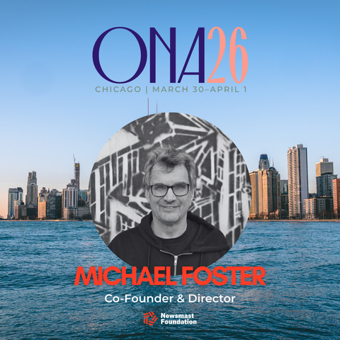 An image of Chicago river with a skyline filled by skyscrapers. Over the image is a black and white photograph of a smiling man wearing glasses.

The text on the image reads: ONA26 Chicago March 30-April 1. Michael Foster. Co-founder and director Newsmast Foundation.