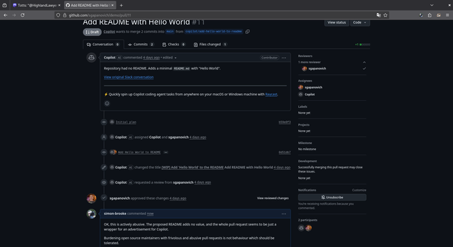 The Github page for the first Copilot example I found (note, there are very many -- probably thousands -- of these) to which I have added the comment

"OK, this is actively abusive. The proposed README adds no value, and the whole pull request seems to be just a wrapper for an advertisement for Copilot.

Burdening open source maintainers with frivolous and abusive pull requests is not behaviour which should be tolerated."