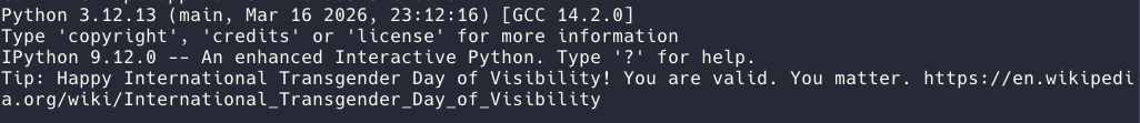 IPython's tip of the day

Tip: Happy International Transgender Day of Visibility! You are valid. You matter. https://en.wikipedia.org/wiki/International_Transgender_Day_of_Visibility