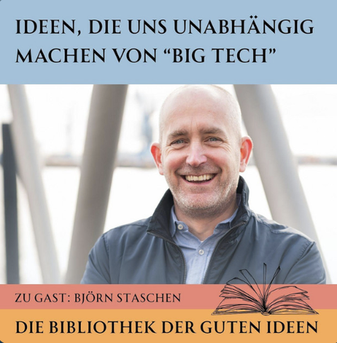 Ankündigungsfoto der Folge "Ideen, die uns unabhängig machen von Big Tech" des Podcasts Die Bibliothek der guten Ideen