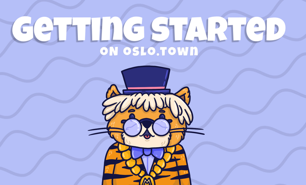 The text reads "Getting started on oslo.town" and shows a graphic of The Mayor of oslo.town (an illustrated tiger character)
