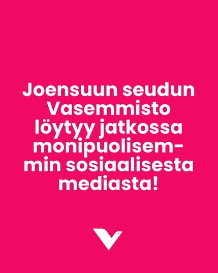 teksti: Joensuun seudun vasemmisto löytyy jatkossa monipuolisemmin sosiaalisesta mediasta.