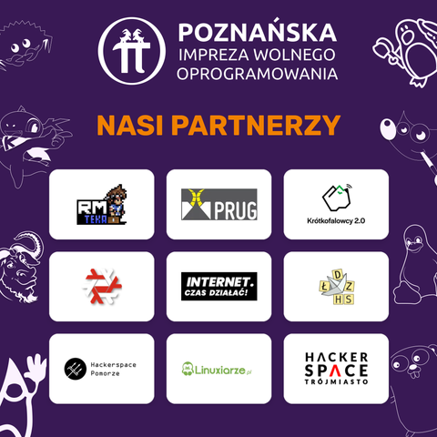 Grafika przedstawiająca logotypy partnerów. Na górze logo P.I.W.O. oraz napis "Nasi partnerzy". Poniżej kafelki z logotypami: RMTeka, PRUG, Krótkofalowcy 2.0, Nix User Group Poland, Internet Czas Działać, Hakierspejs Łódź, Hackerspace Pomorze, Linuxiarze.pl, Hackerspace Trójmiasto.