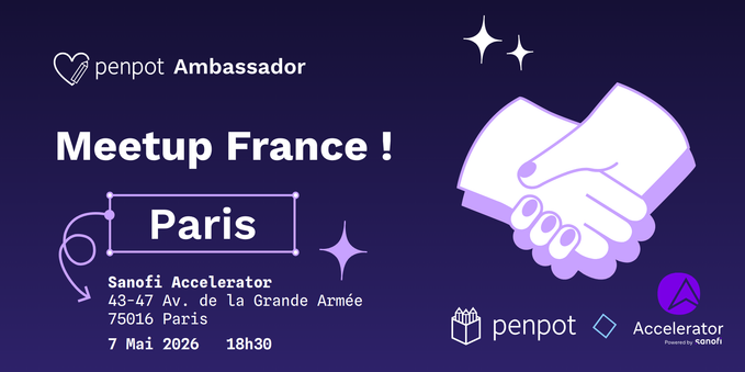 Annonce Meetup France de Penpot Ambassador, à Paris à Sanofi Accelerator, 43-47 avenue de la Grande Armée, 75016 Paris, le 7 Mai à 2026 à 18h30. Le visuel a un fond vilet foncé, une illustration de poingée de mains, et les logos de Penpot et Accelerator by Sanofi.