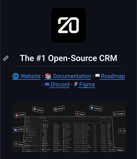 Screenshot of the Twenty CRM homepage with a dark-themed interface. At the top is the Twenty logo and the headline “The #1 Open-Source CRM.” Below are navigation links including Website, Documentation, Roadmap, Discord, and Figma. The lower section shows a preview of the CRM dashboard with a table-style interface displaying companies, contacts, and data fields, along with floating icons of popular tools like Notion, GitHub, Slack, LinkedIn, Google, and Stripe, highlighting integrations.