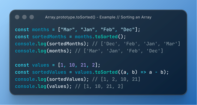 Code snippet demonstrating the `toSorted()` method, showcasing sorting of arrays without mutating the original arrays.