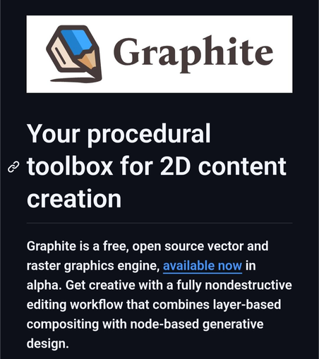 A screenshot of the project header for Graphite. The logo features a stylized pencil tip icon. A headline describes it as "Your procedural toolbox for 2D content creation." The text explains that Graphite is a free, open-source vector and raster graphics engine currently in alpha, featuring a nondestructive editing workflow that combines layer-based compositing with node-based generative design.