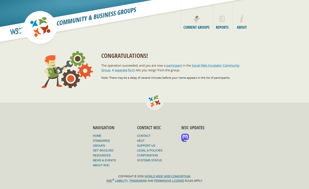 CONGRATULATIONS!

The operation succeeded, and you are now a participant in the Social Web Incubator Community Group. A separate form lets you resign the group.