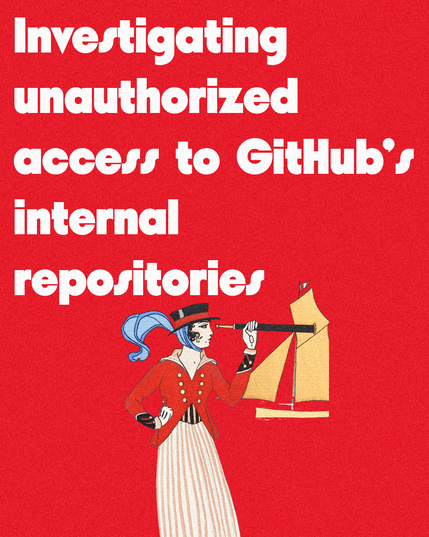 White text "Investigating unauthorized access to GitHub’s internal repositories" on red background with illustration of woman with telescope and boat from the Costumes Parisiens, No.164: Costume de Yacht from Journal des Dames et des Modes (1914) fashion illustration in high resolution by George Barbier. 