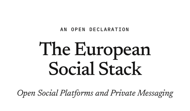 An open declaration. The European social stack. Open social platforms and private messaging.