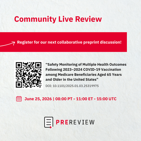 “Community Live Review” bold header. “Register for our next collaborative preprint discussion!” spotlight banner. QR code linking to preprint doi: https://doi.org/10.1101/2025.01.03.25319975. Title of preprint: “Safety Monitoring of Multiple Health Outcomes Following 2023–2024 COVID-19 Vaccination among Medicare Beneficiaries Aged 65 Years and Older in the United States”. June 25, 2026 | 8:00 PT - 11:00 ET - 15:00 UTC. PREreview logo at the bottom.
