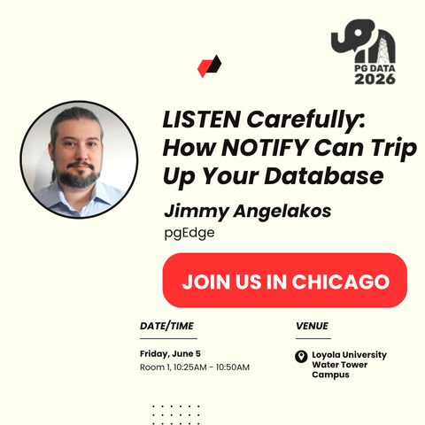 Promo for PG DATA 2026 featuring a headshot of speaker Jimmy Angelakos. The text announces his talk, "LISTEN Carefully: How NOTIFY Can Trip Up Your Database," scheduled for Friday, June 5, from 10:25 AM to 10:50 AM in Room 1 at the Loyola University Water Tower Campus in Chicago.