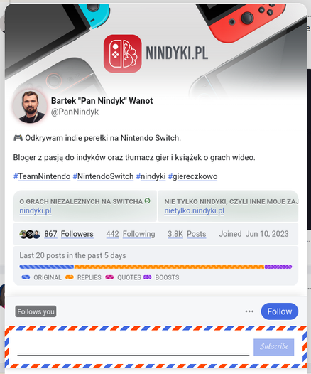 Zrzut profilu Bartka „Pana Nindyka” Wanota wyświetlonego w kliencie Mastodona Phanpy. Na dole znajduje się pole na wpisanie swojego adresu e-mail z przyciskiem „Subscribe”, otoczone biało–czerwono–niebieską obwódką.