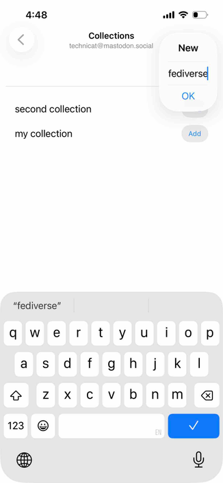 a screen titled collections listing two collections with add buttons and a popover at top right tutled New with fediverse typed into the name entry field and sn ok button