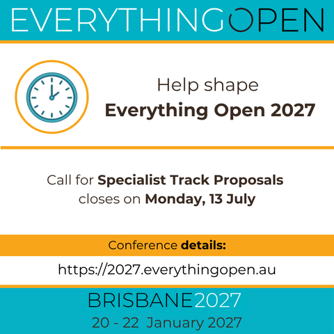 📢 Help shape Everything Open 2027! 🌐

Do you have a great idea for a deep dive into open technology, culture, or community? 
We are looking for passionate community members to host a Specialist Track alongside our regular program!

Whether you want to bridge communities, preserve hard-won tech skills, or explore the future of "open," we want to hear your ideas. 
Selected hosts will receive a complimentary full conference ticket! 🎟️

⏳ Don't wait: The Call for Specialist Track Proposals closes at 23:59 (AEST) on Monday, 13 July.
Submit your track proposal today and help us build an incredible schedule! 👇 
