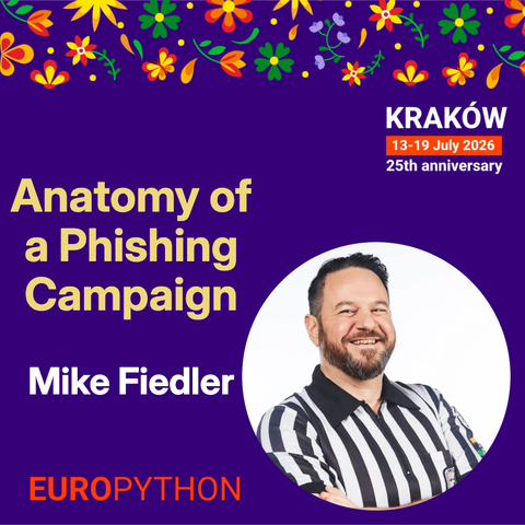 Speaker announcement for EuroPython 2026 conference: Mike Fiedler — Anatomy of a Phishing Campaign