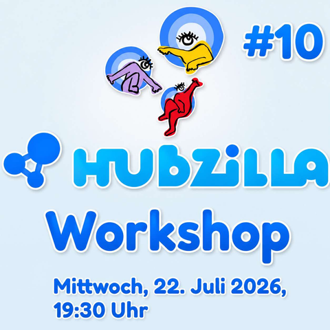 Grafische Ankündigung zum Hubzilla Workshop #10 auf hellblauem Hintergrund. Oben rechts steht groß „#10“. In der Mitte befindet sich der Schriftzug „Hubzilla“ in einem kräftigen Blauverlauf, links daneben das Hubzilla-Logo. Über dem Schriftzug schweben drei farbige, stilisierte Hubzilla-Figuren (gelb, lila und rot) vor blauen Kreisen mit einem Auge als Motiv. Darunter steht in großer blauer Schrift „Workshop“. Am unteren Rand folgen die Veranstaltungsdaten: Mittwoch, 22. Juli 2026, 19:30 Uhr. Die Gestaltung wirkt freundlich, modern und einladend mit klaren Konturen und leichten Schatteneffekten.