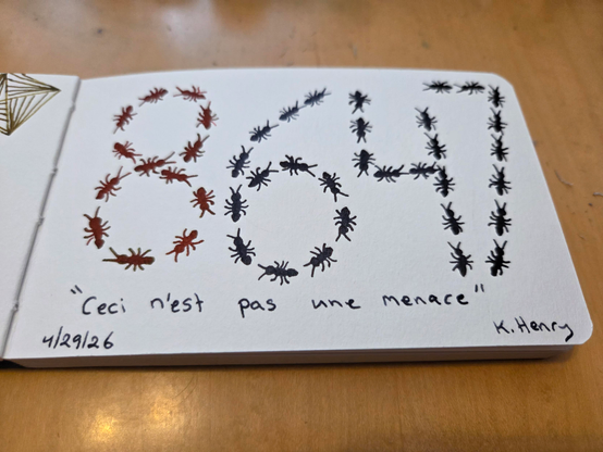 hand drawn generative/procedural art in ink on an open page of my sketchbook. The abstract pattern looks like ants have lined up to draw the numbers "8647". Below the pattern is written "Ceci n'est pas une menace", which translates to "This is not a threat".