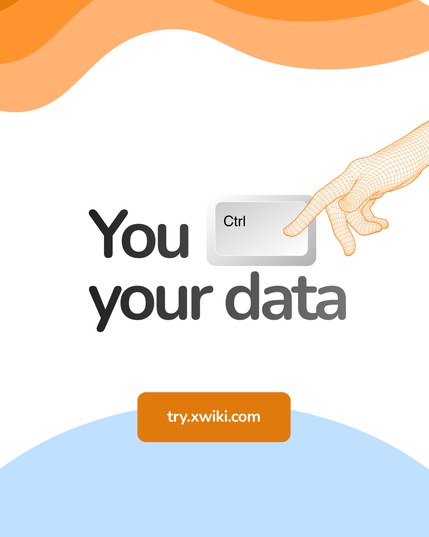 With XWiki, you are in control of your data and how it's managed