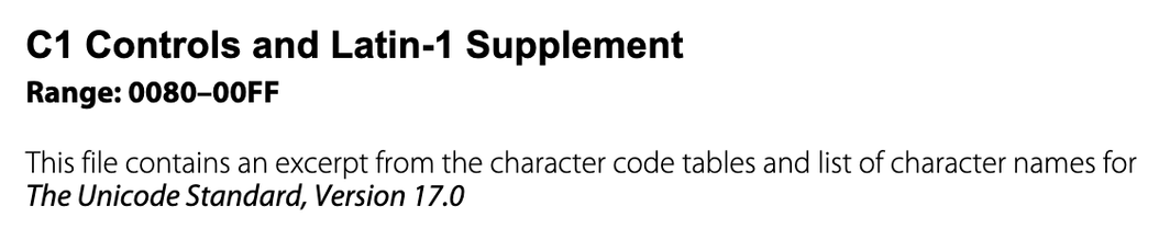 C1 Controls and Latin-1 Supplement
from: https://www.unicode.org/charts/PDF/U0080.pdf