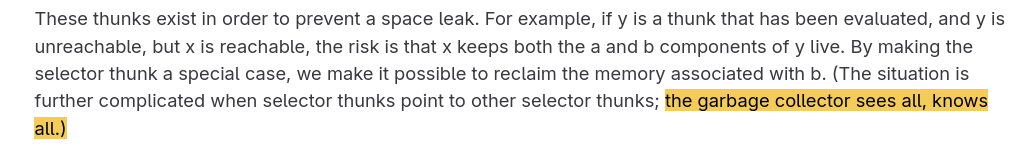 Description of selector thunks in the GHC runtime system, and suddenly the sentence "the garbage collector sees all, knows all."