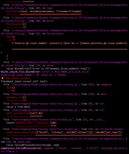 Traceback ending with:

blurb._blurb_file.BlurbError: Error in Misc/NEWS.d/3.15.0.rst:8:
Invalid gh-issue number: '0' (must be >= 32426)